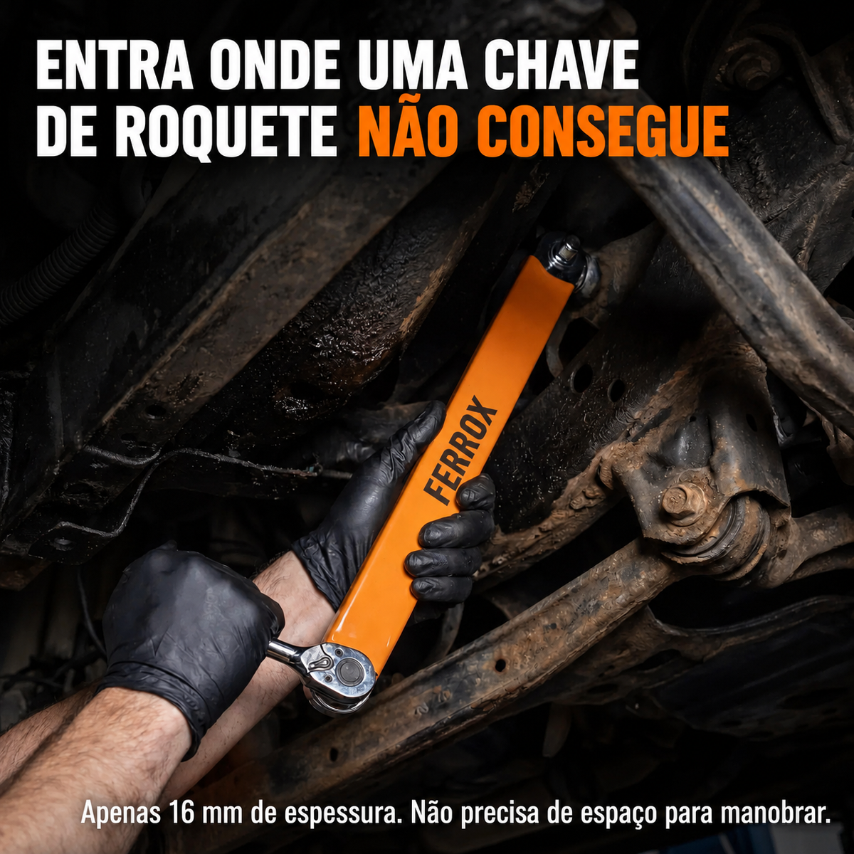 Ferrox – Entra onde uma chave de roquete não consegue, apenas 16 mm de espessura